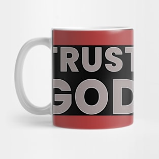 Trust God. Mug